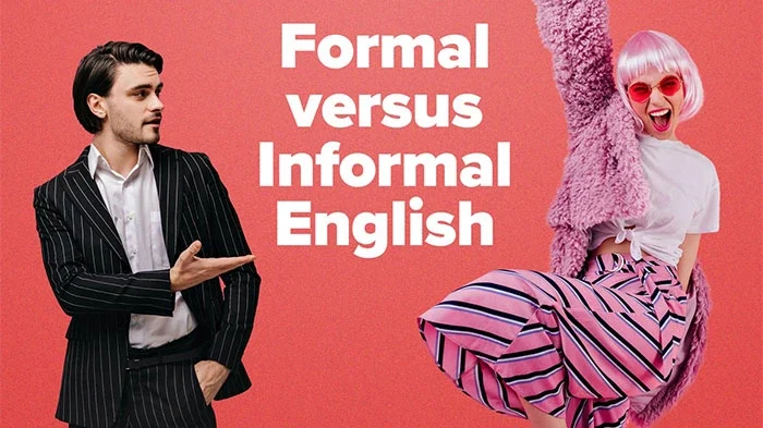 تفاوت زبان انگلیسی رسمی و غیر رسمی